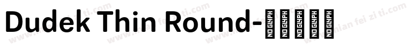 Dudek Thin Round字体转换